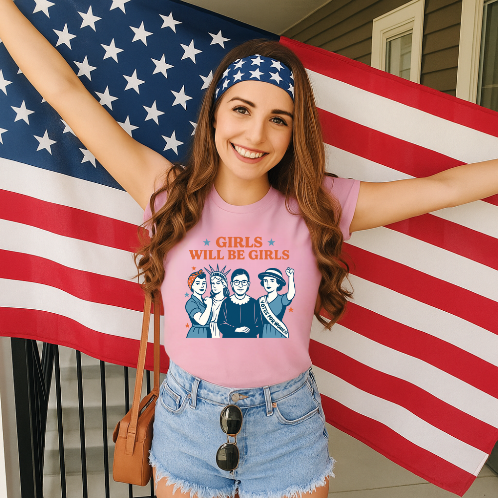 4th July T-shirt| Girls Will Be Girls