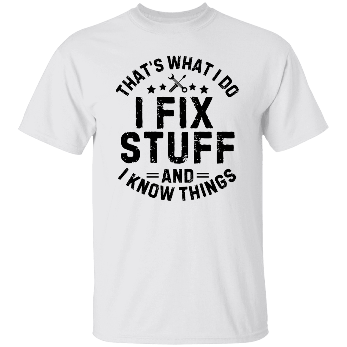 Men Funny T-shirt| I Fix Stuff