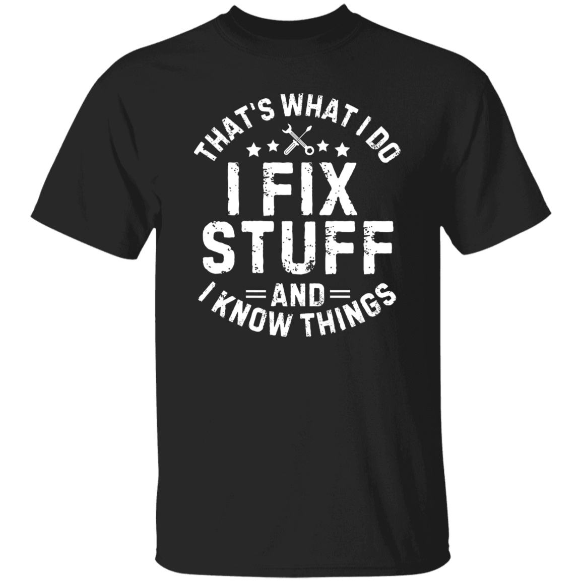 Men Funny T-shirt| I Fix Stuff