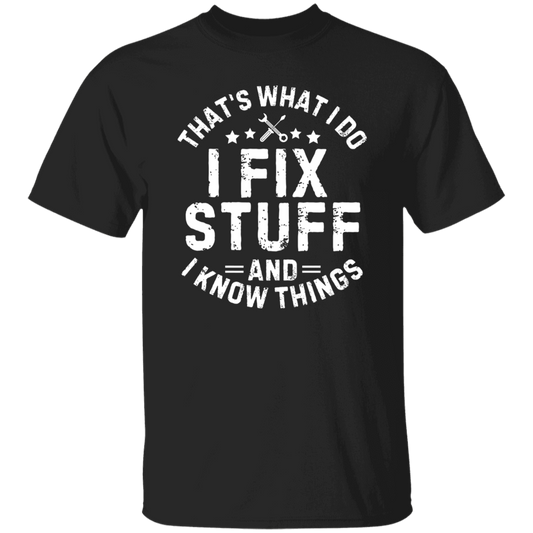 Men Funny T-shirt| I Fix Stuff