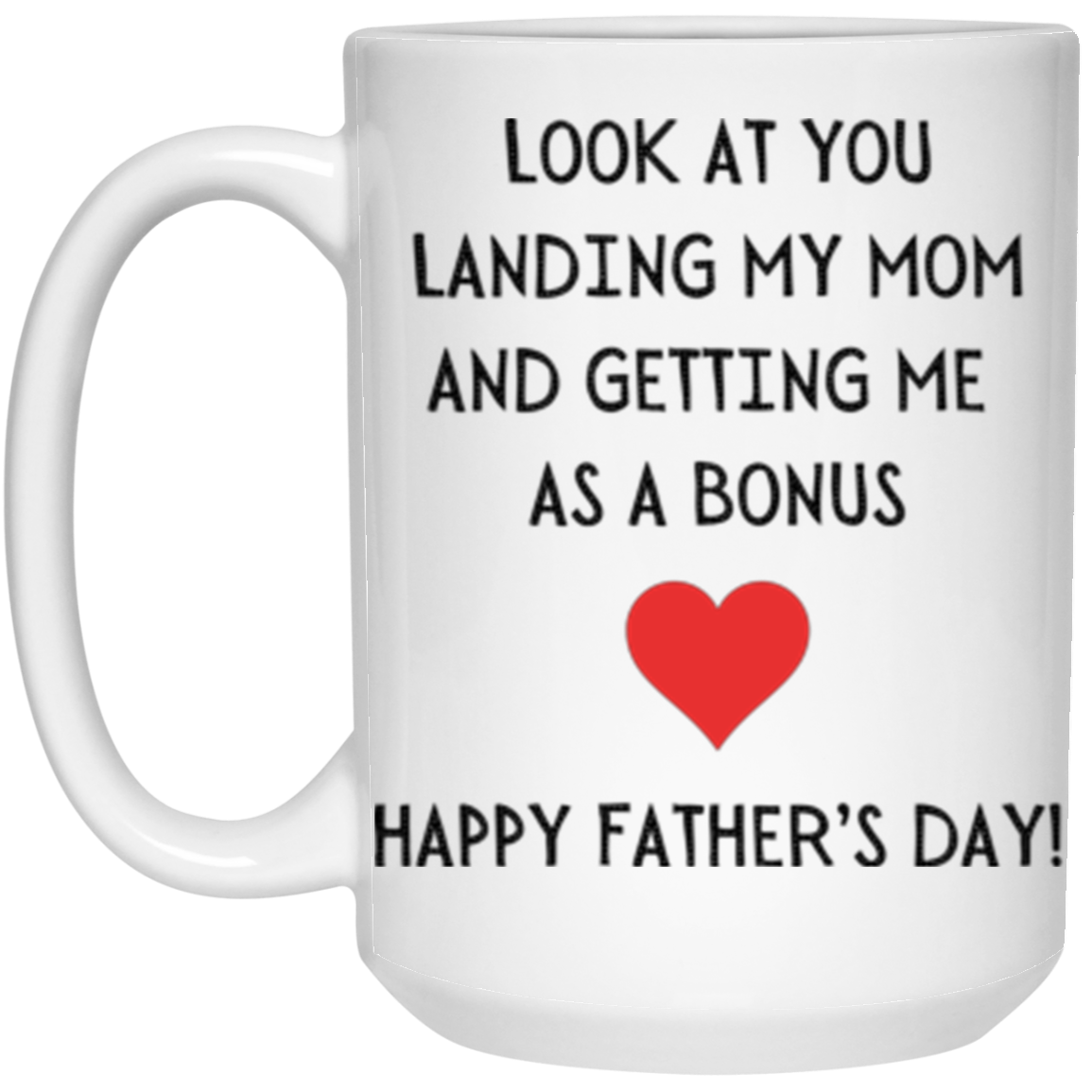 Funny Mug| Look At You Landing My Mom