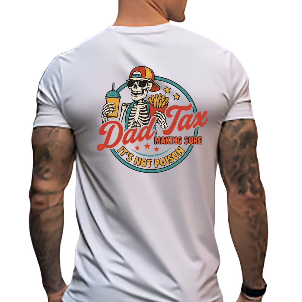 Dad T-shirt| Dad Tax