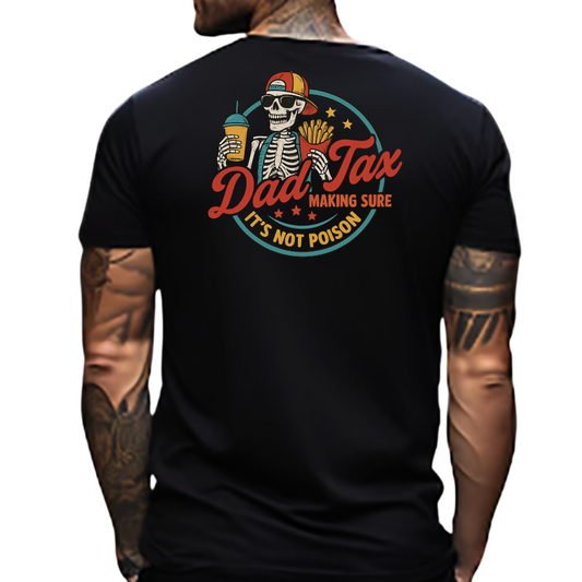Dad T-shirt| Dad Tax