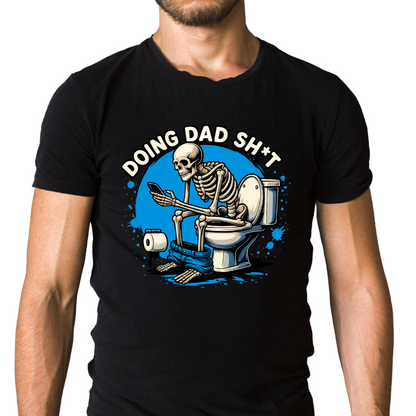 Dad T-shirt| Doing Dad Sh*t
