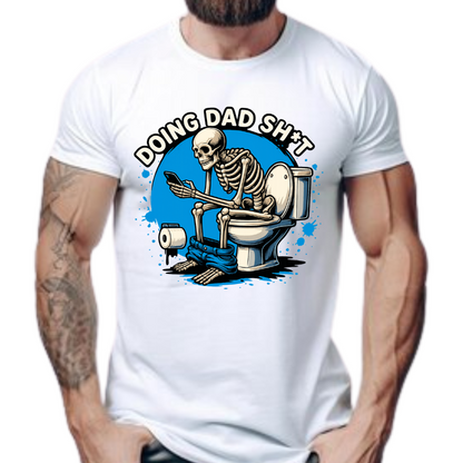 Dad T-shirt| Doing Dad Sh*t
