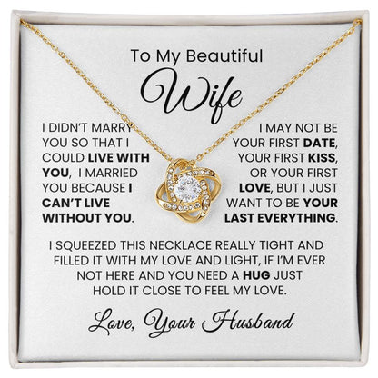 To My Beautiful Wife| I Can't Live Without You| Love Knot Necklace