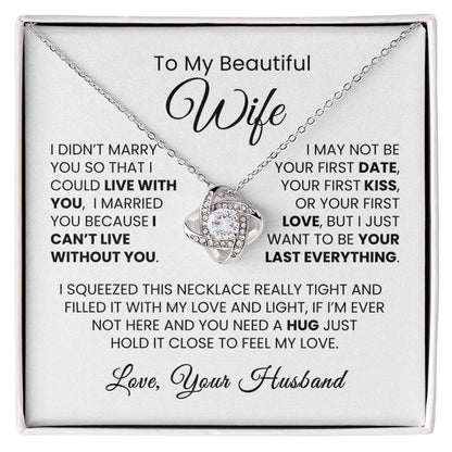 To My Beautiful Wife| I Can't Live Without You| Love Knot Necklace