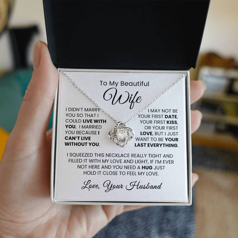 To My Beautiful Wife| I Can't Live Without You| Love Knot Necklace