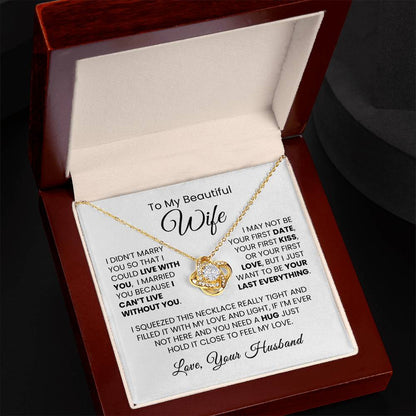 To My Beautiful Wife| I Can't Live Without You| Love Knot Necklace