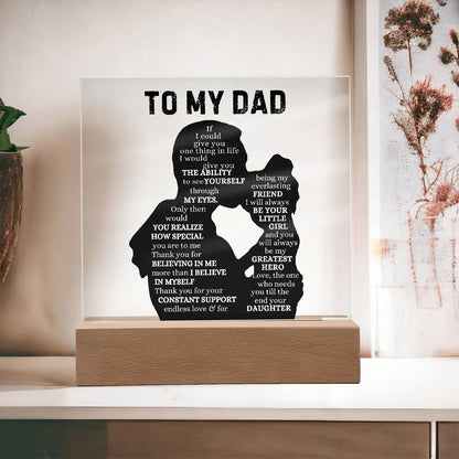 To My Dad from Daughter| If I could Give You One Thing In  Life| Acrylic Plaque