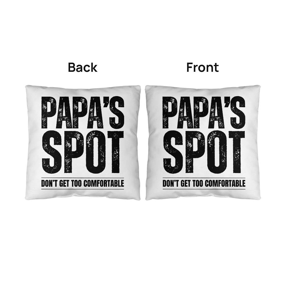 Throw Pillow| Papa's Spot| Home Deco| Livingroom Deco