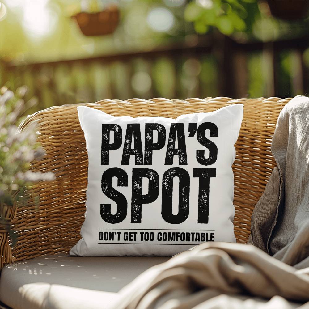 Throw Pillow| Papa's Spot| Home Deco| Livingroom Deco