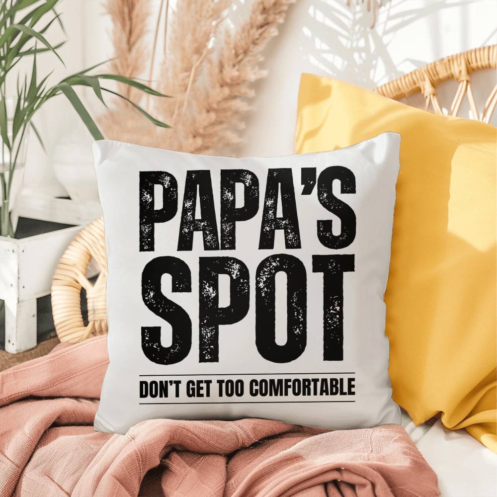 Throw Pillow| Papa's Spot| Home Deco| Livingroom Deco