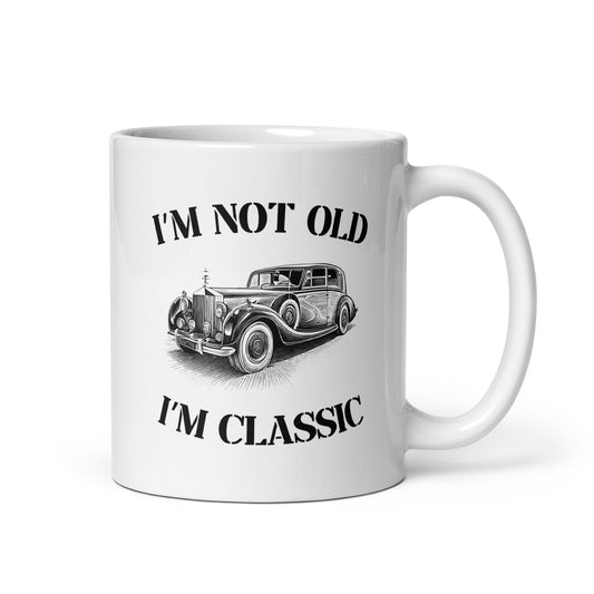 Funny Mug| I'm Not Old I'm Classic